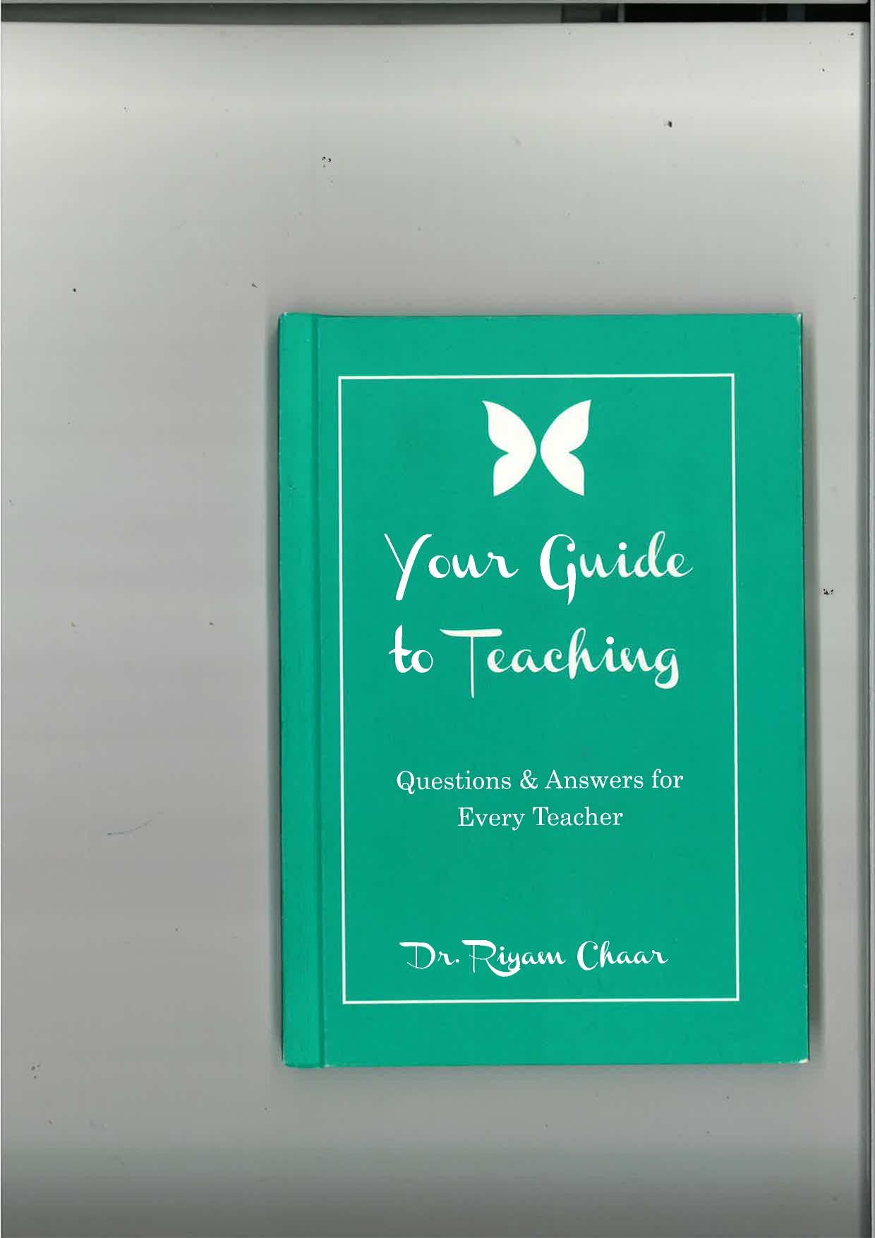 Your Guide Teaching -Questions&Answers For Every Teacher-3